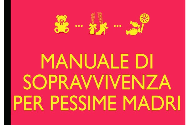 Manuale-di-sopravvivenza-per-pessime-madri
