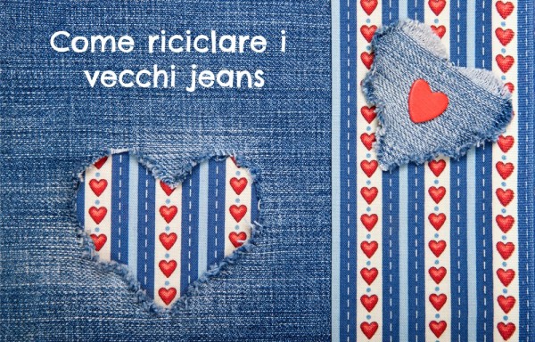 riciclare vecchi jeans